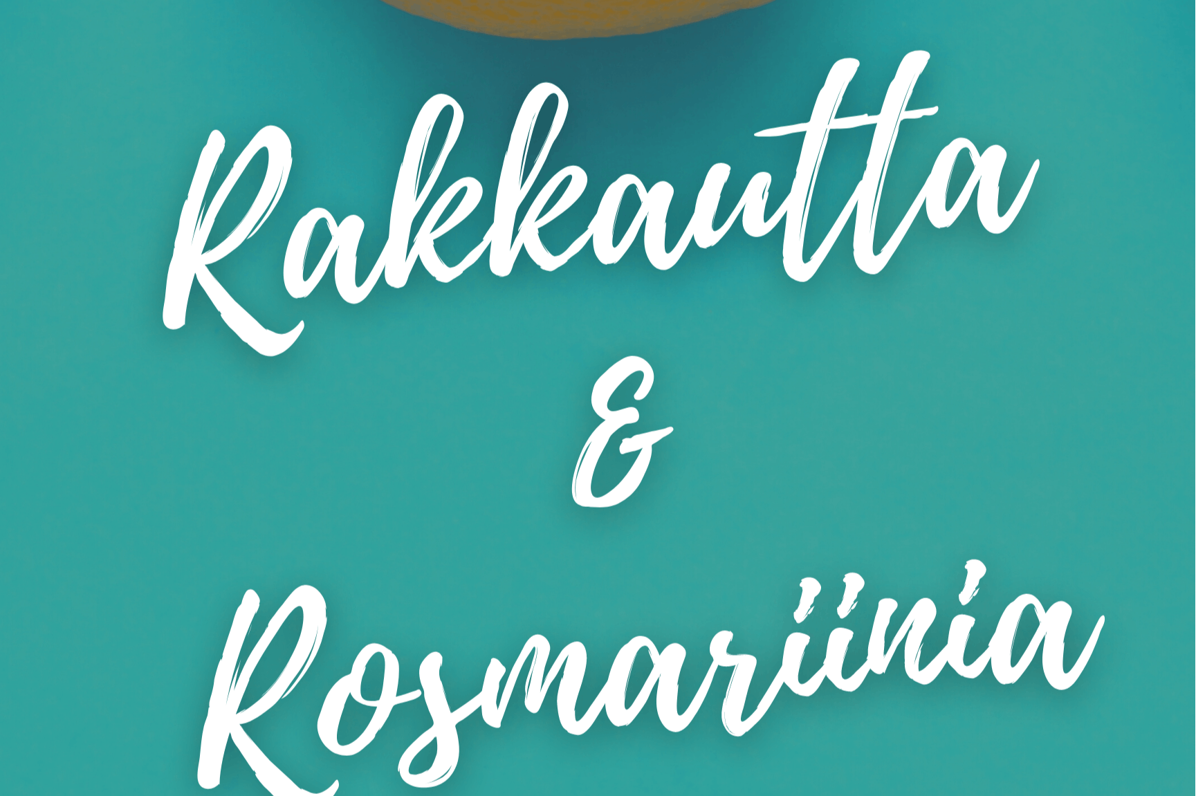 Linkki tapahtumaan Rakkautta & Rosmariinia
