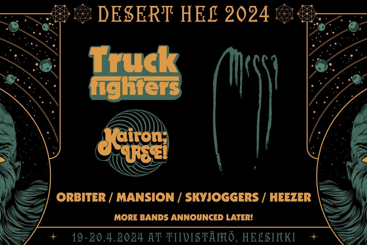 Desert Hel: Truckfighters, Mansion, Orbiter, Skyjoggers