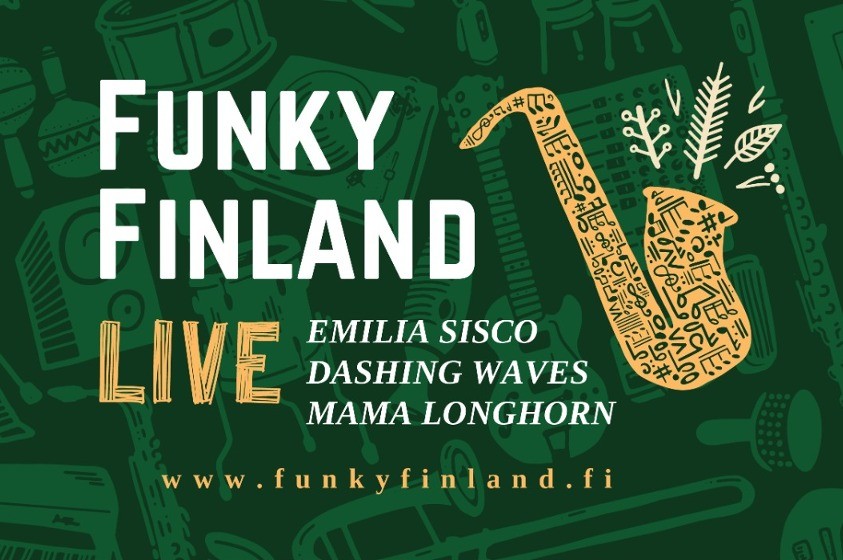 Linkki tapahtumaan Funky Finland Live: EMILIA SISCO, DASHING WAVES, MAMA LONGHORN, Funky Amigos DJ´t (K18)